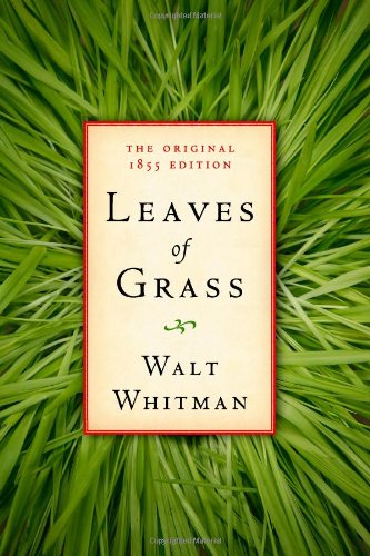 Leaves of Grass: The Original 1855 Edition by Walt Whitman