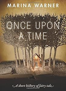 Once Upon a Time: A Short History of Fairy Tale