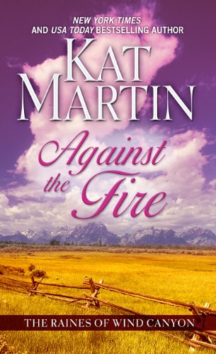 Against The Fire by Kat Martin