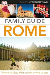 Family Guide Rome (Eyewitness Travel Family Guide)