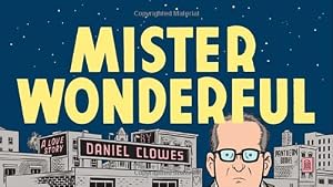 Mister Wonderful: A Love Story by Daniel Clowes