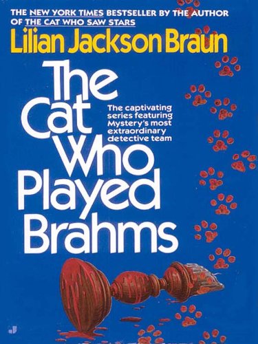 The Cat Who Played Brahms by Lilian Jackson Braun