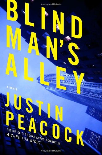 Blind Man's Alley: A Novel by Justin Peacock