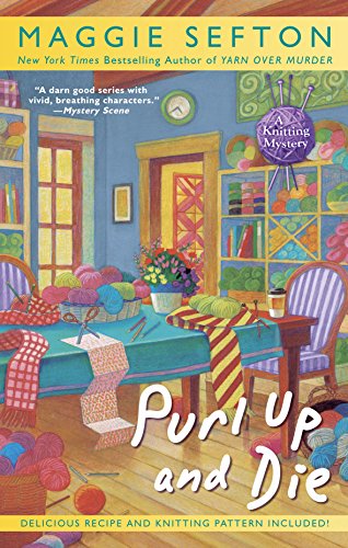 Purl Up and Die by Maggie Sefton