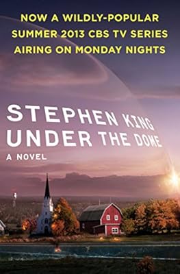 Under the Dome: A Novel