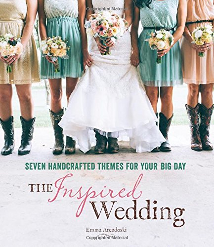 The Inspired Wedding by Emma Arendoski