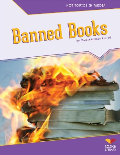 Banned Books (Hot Topics in Media) by Marcia Amidon Lusted