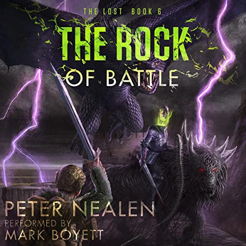 The Rock of Battle: The Lost, Book 6 by Peter Nealen