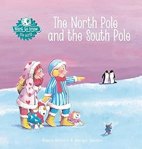 The North Pole and the South Pole by Pierre Winters