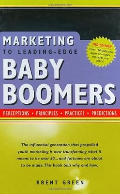 Marketing to Leading-Edge Baby Boomers: Perceptions, Principles, Practices, Predictions