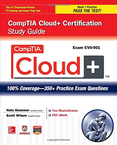 CompTIA Cloud+ Certification Study Guide by Nate Stammer
