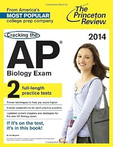 Cracking the AP Biology Exam, 2014 Edition