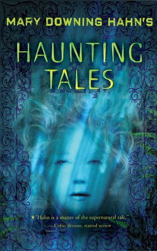 Mary Downing Hahn's Haunting Tales by Mary Downing Hahn