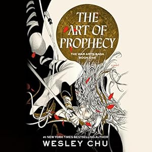 The Art of Prophecy: A Novel by Wesley Chu