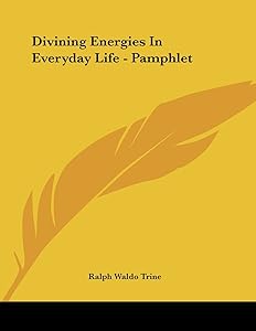 Divining Energies in Everyday Life