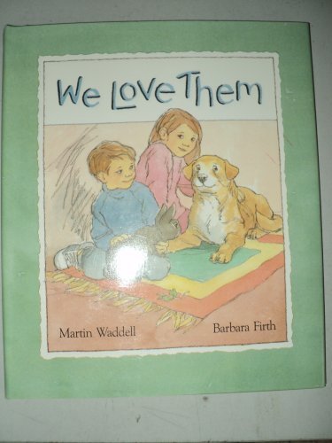 We Love Them by Martin Waddell