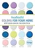House Beautiful Colors for Your Home Expanded Edition: 493 Designer Favorites