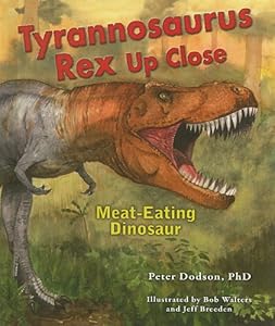 Tyrannosaurus Rex Up Close: Meat-Eating Dinosaur