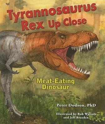 Tyrannosaurus Rex Up Close: Meat-Eating Dinosaur