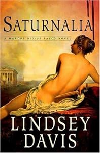 Saturnalia: A Marcus Didius Falco Novel (Marcus Didius Falco Mysteries)