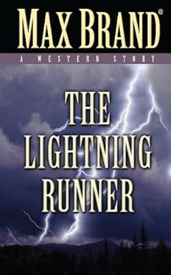 The Lightning Runner: A Western Story