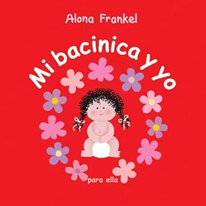 Mi bacinica y yo by Alona Frankel