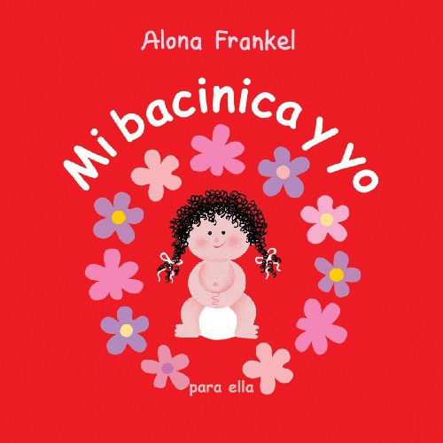 Mi bacinica y yo by Alona Frankel