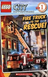 Fire Truck to the Rescue! (LEGO City, Scholastic Reader: Level 1)