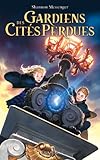 Gardiens des Cités perdues, tome 1 par Shannon Messenger