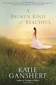 A Broken Kind of Beautiful: A Novel