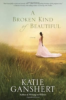 A Broken Kind of Beautiful: A Novel