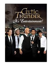 Celtic Thunder: It's Entertainment!