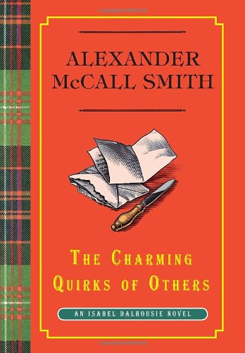 The Charming Quirks of Others: An Isabel Dalhousie Novel by Alexander McCall Smith