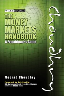 The Money Markets Handbook: A Practitioner's Guide (Wiley Finance)