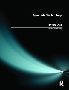 Materials Technology (Mitchell's Building Series) by Yvonne Dean