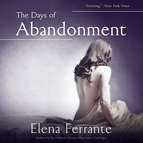 The Days of Abandonment: Library Edition by Elena Ferrante