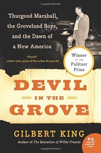 Devil in the Grove: Thurgood Marshall, the Groveland Boys, and the Dawn of a New America