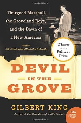 Devil in the Grove: Thurgood Marshall, the Groveland Boys, and the Dawn of a New America