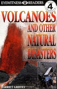 DK Readers: Volcanoes and Other Natural Disasters (Level 4: Proficient Readers)