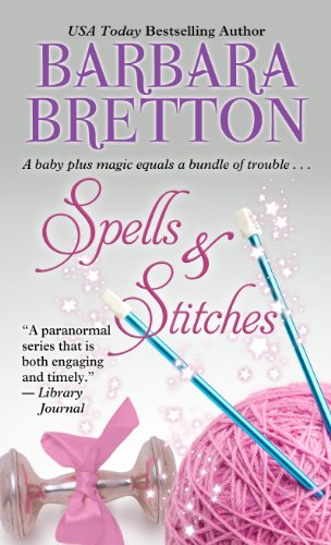 Spells &amp; Stitches by Barbara Bretton