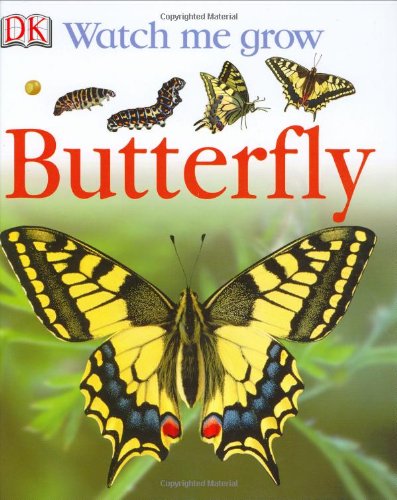 Butterfly (Watch Me Grow) by DK Publishing