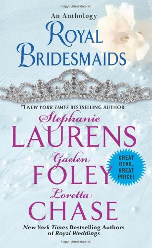 Royal Bridesmaids: An Anthology by Stephanie Laurens