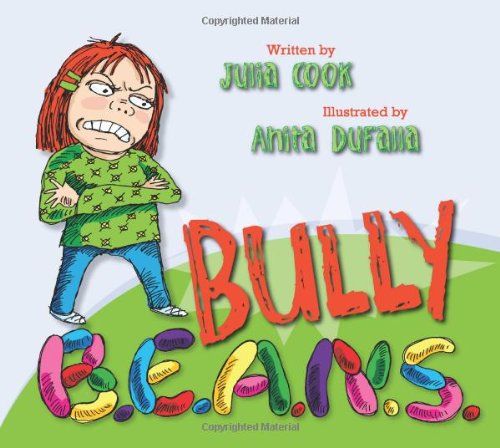 Bully B.E.A.N.S. by Julia Cook