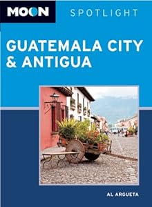 Moon Spotlight Guatemala City &amp; Antigua