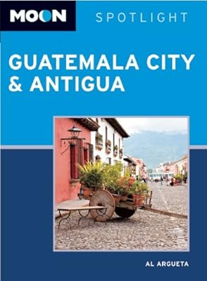 Moon Spotlight Guatemala City &amp; Antigua
