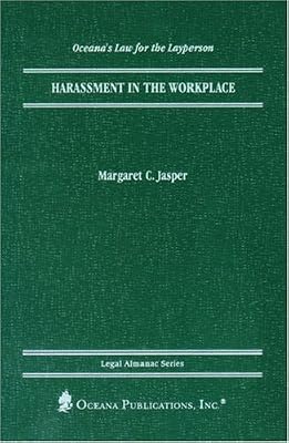 Harassment in the Workplace (Legal Almanac Series)