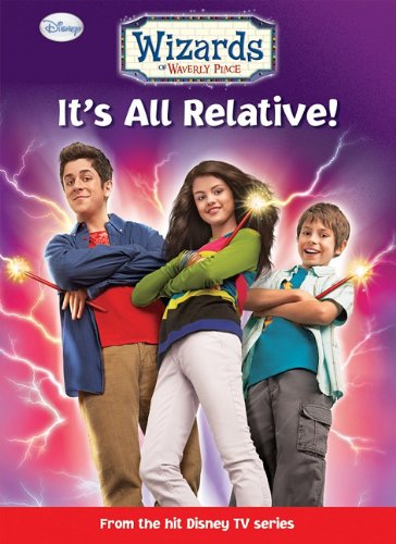 It's All Relative (Wizards of Waverly Place) by Sarah Nathan