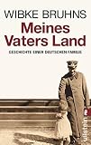 Meines Vaters Land: Geschichte einer deutschen Familie by Wibke Bruhns (2008-09-05) - Wibke Bruhns