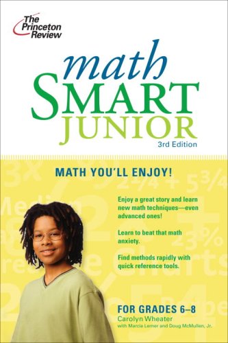 Math Smart Junior, 3rd Edition (Smart Juniors Guide for Grades 6 to 8) by Princeton Review