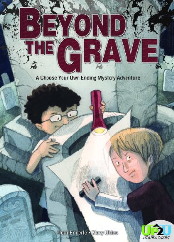 Beyond the Grave: A Choose Your Own Ending Mystery Adventure by Dotti Enderle